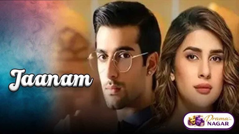 Jaanam Drama Cast Release Date, Timing & Story
