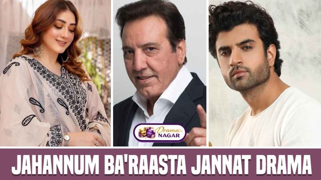 Jahannum Ba'raasta Jannat Drama Cast