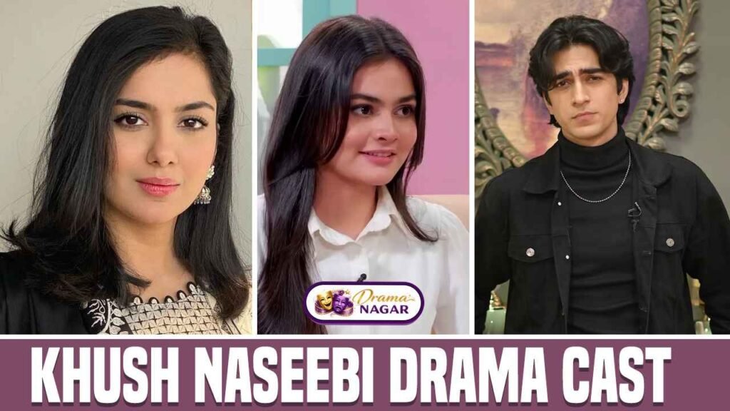 Khush Naseebi Drama Cast Release Date, Timing & Story
