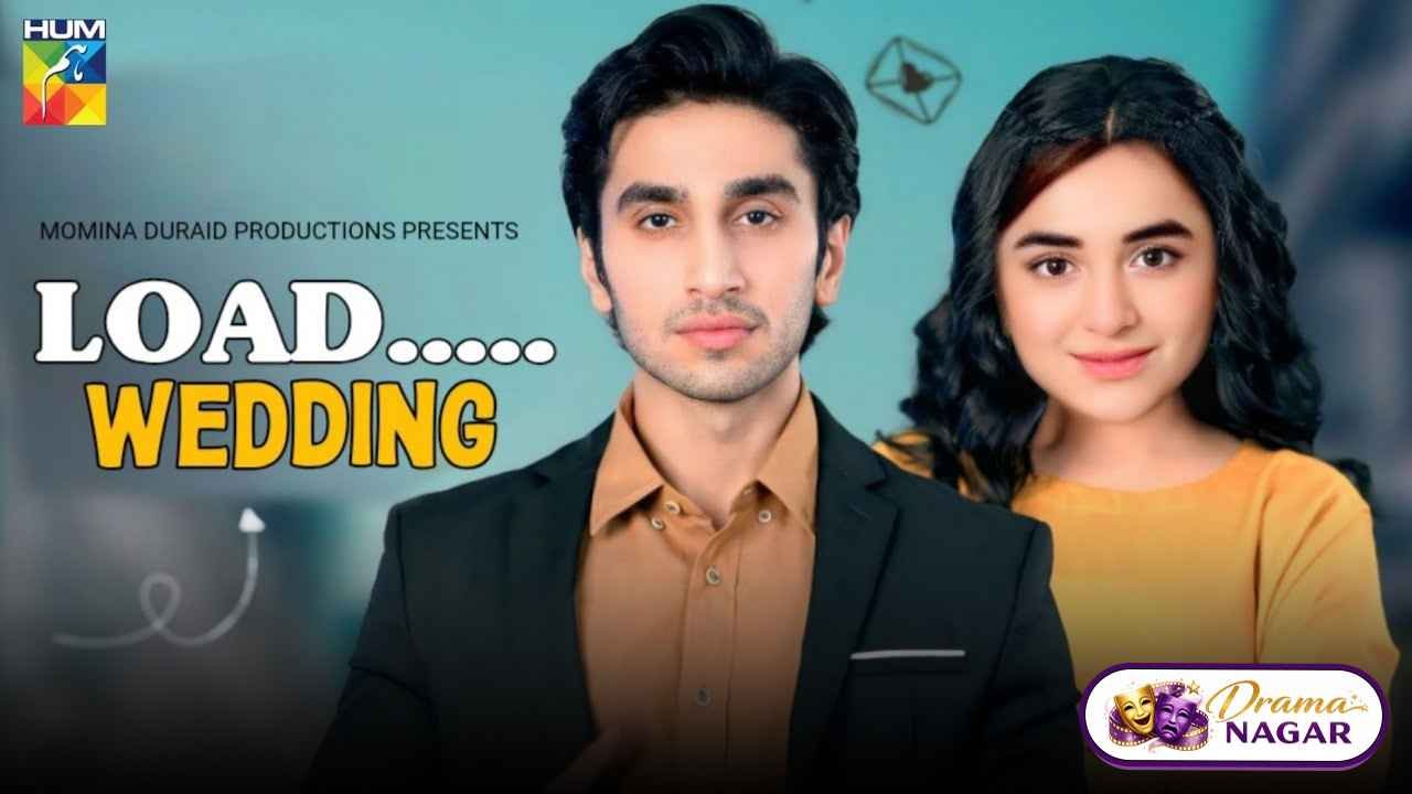 Load Wedding Drama Cast Release Date, Timing & Story