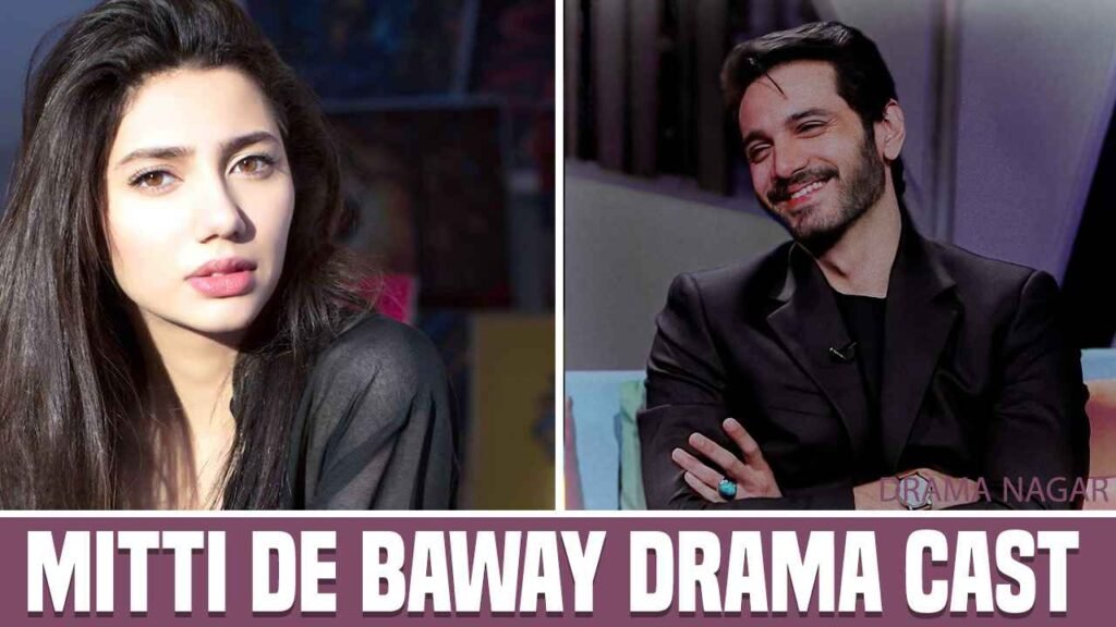 Mitti De Baway Drama Cast Release Date, Timing & Story