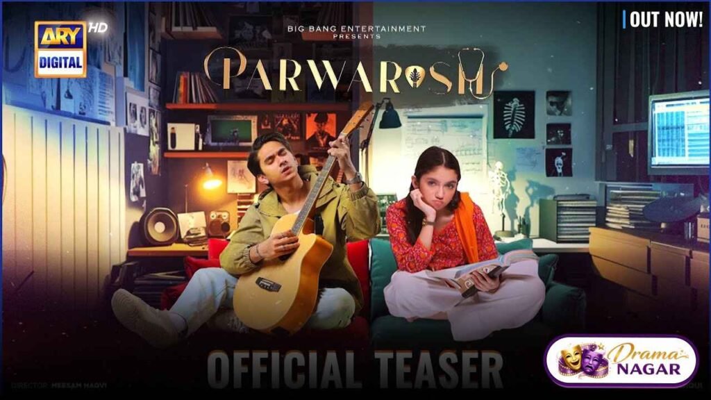 Parwarish Drama Cast Release Date, Timing & Story