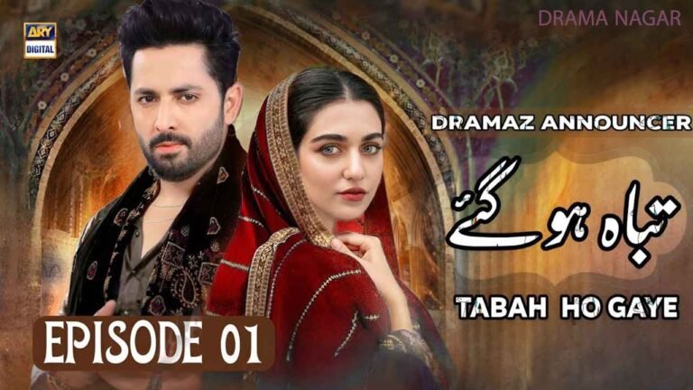 Tabah Ho Gaye Drama Cast, Schedule, Story & Timings