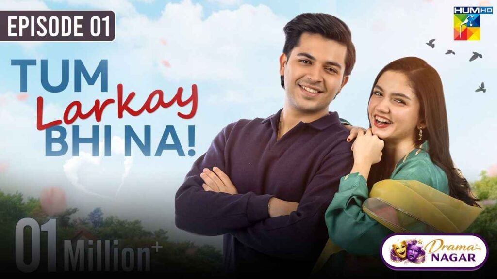 Tum Larkay Bhi Na Drama Cast