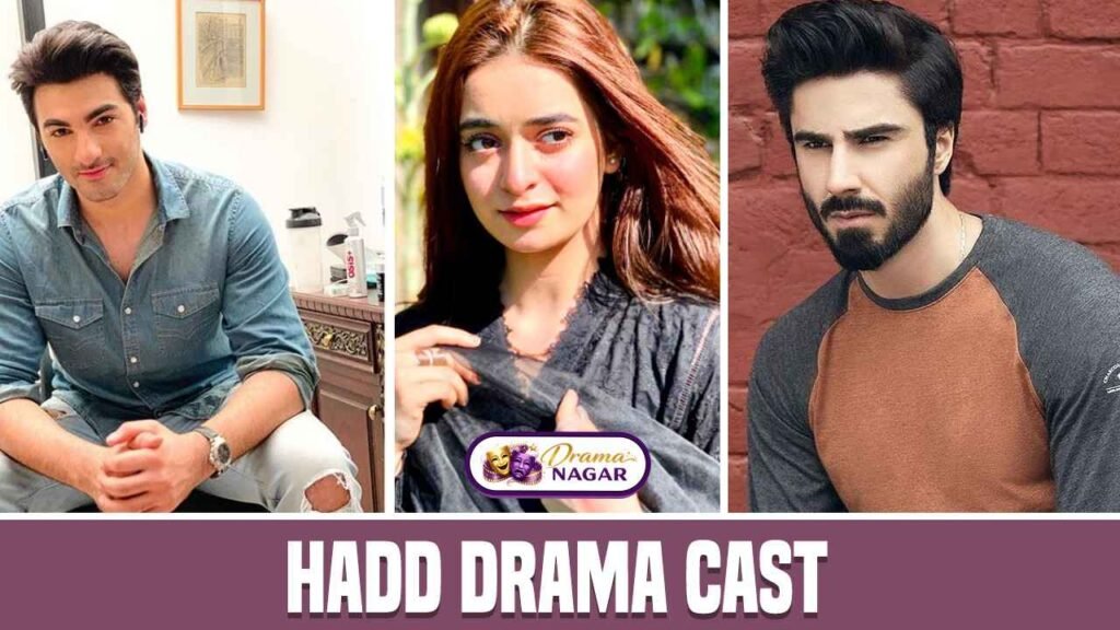 Hadd Drama Cast