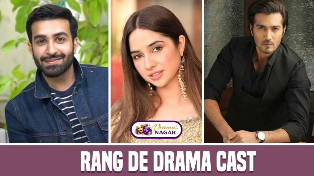 Rang De Drama Cast