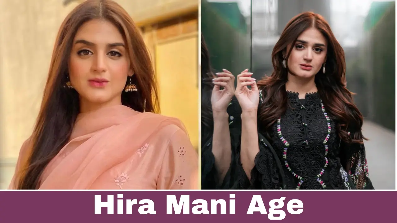 Hira Mani age (1)