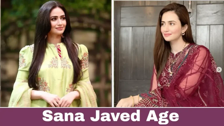 Sana Javed age