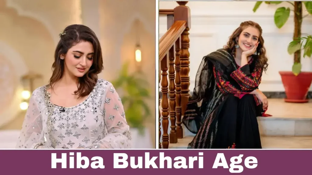 Hiba Bukhari age