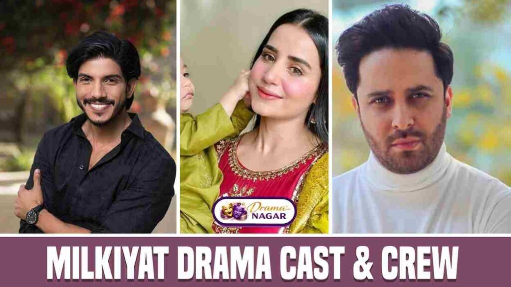 Milkiyat Drama Cast