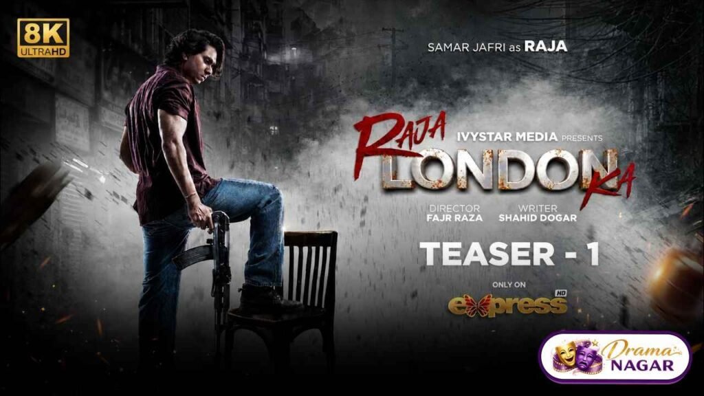 Raja London Ka Drama Cast