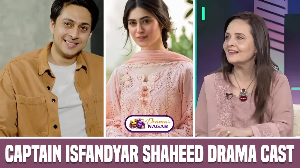 Captain Isfandyar Shaheed Drama Cast